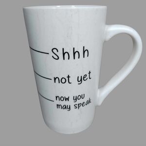 Shhh not yet now you‎ may speak LRG tall mug marble